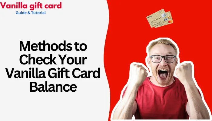 Methods to Check Your Vanilla Gift Card Balance